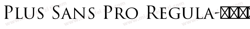 Plus Sans Pro Regula字体转换